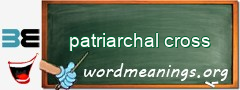 WordMeaning blackboard for patriarchal cross